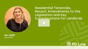 Residential Tenancies, Recent Amendments to the Legislation and Key Considerations for Landlords