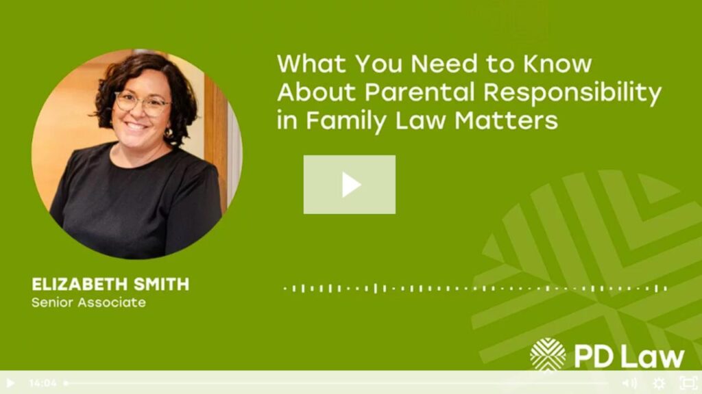 What You Need to Know About Parental Responsibility in Family Law Matters